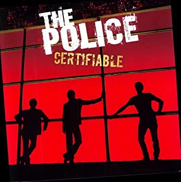 Certifiable - The Police
